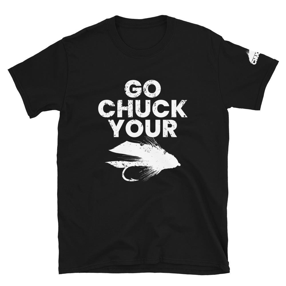 Go Chuck Your T-Shirt - Chucker Fly Apparel